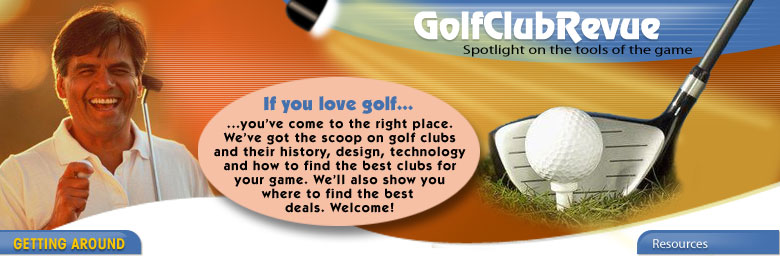 Golf Club Revue-spotlight on golf clubs